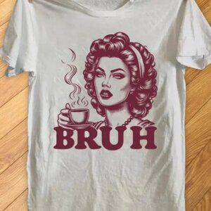 Vintage Style Funny "BRUH" T-Shirt Retro Lady Drinking Coffee Graphic